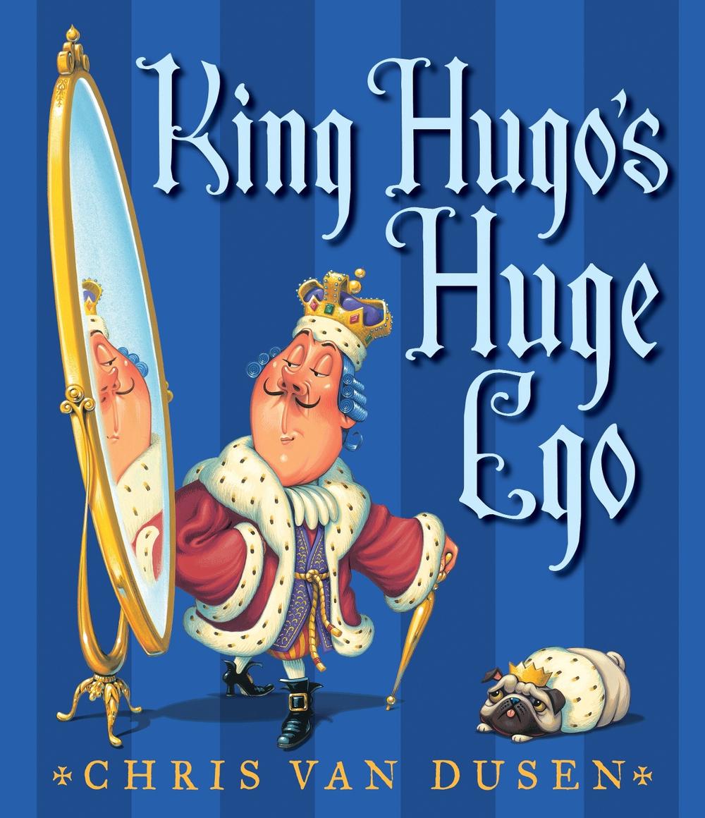 King Hugo's Huge Ego, 9780763650049