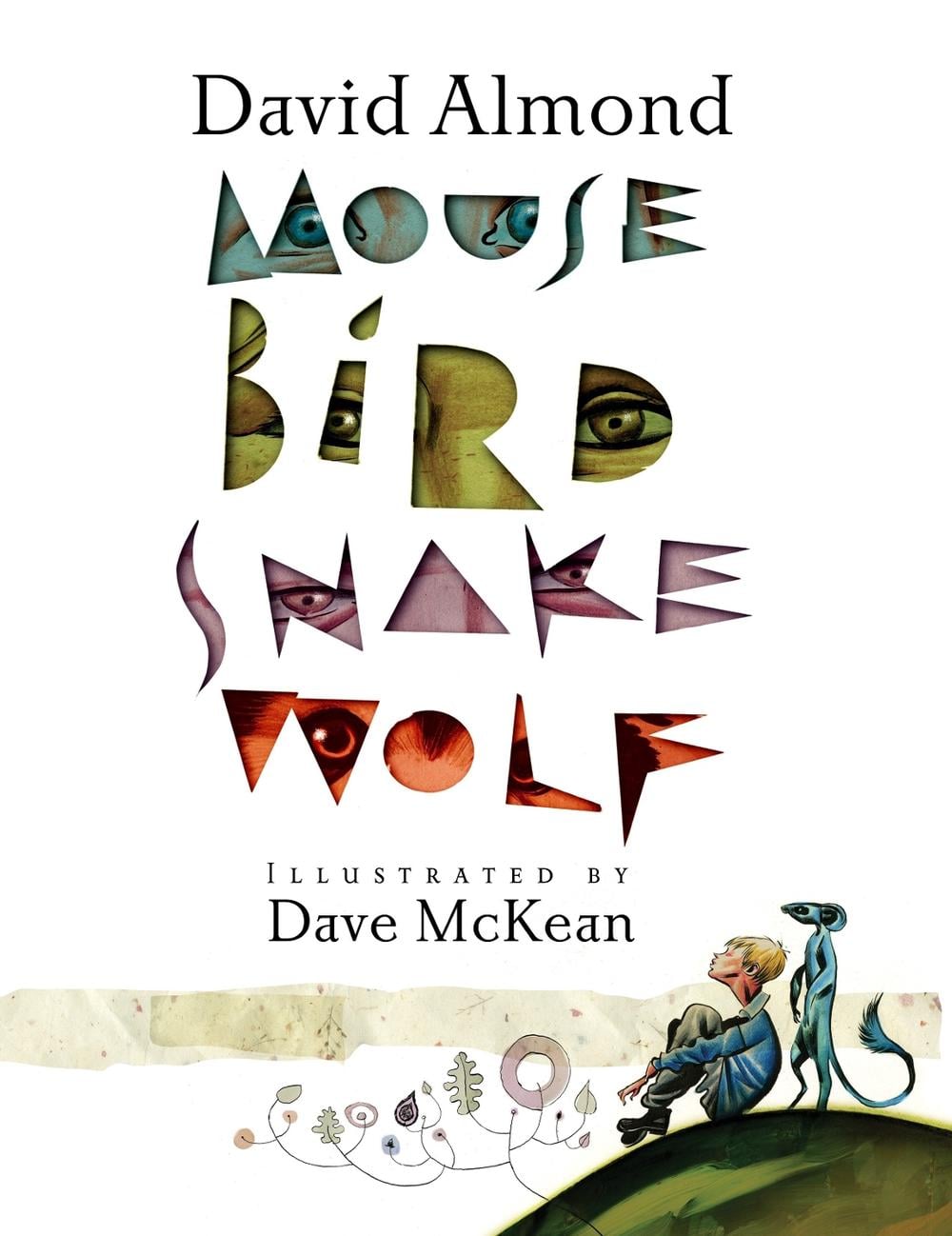 Mouse Bird Snake Wolf by David Almond - ISBN: 9780763659127