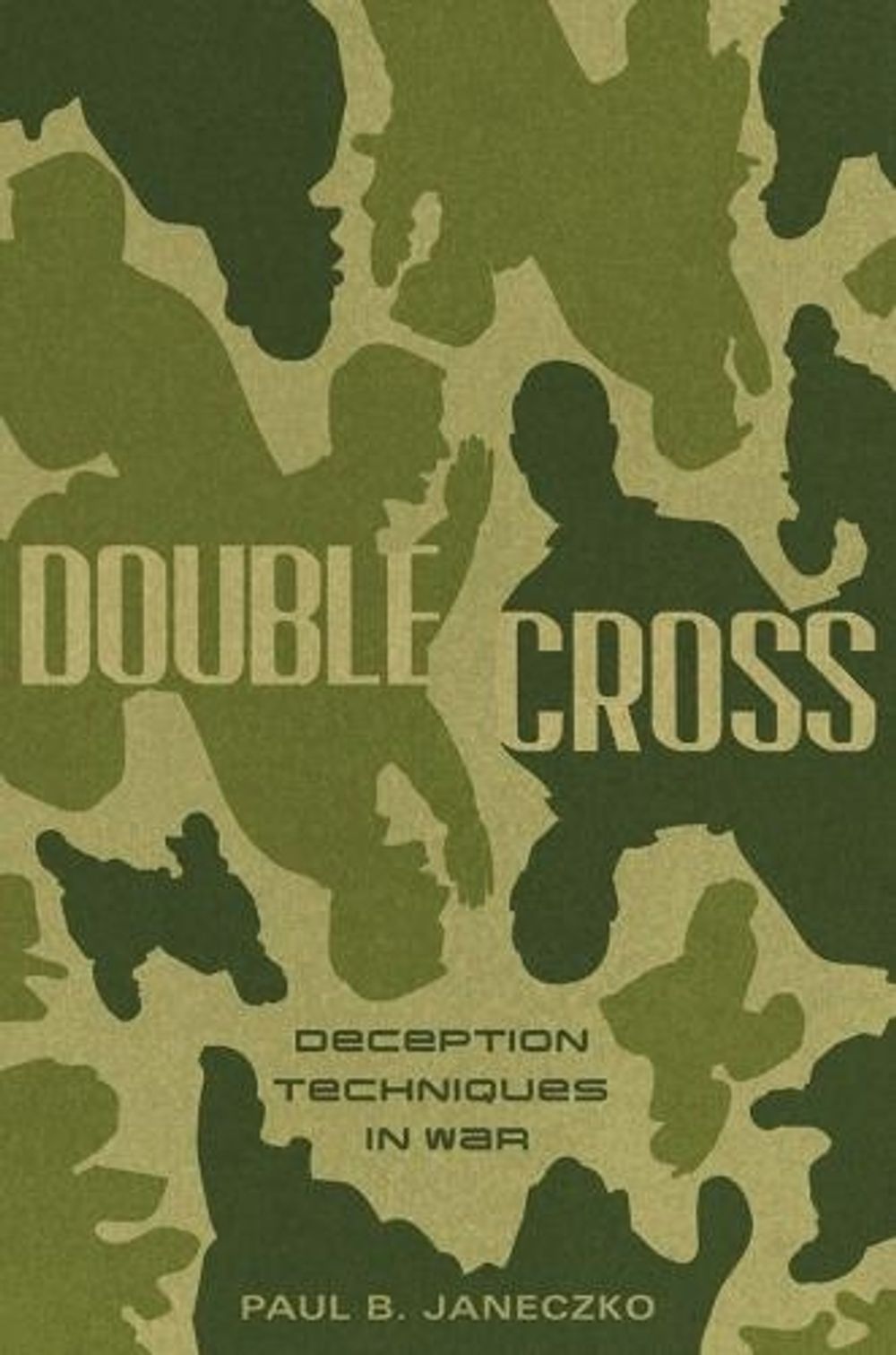 Double Cross: Deception Techniques in War by Paul B. Janeczko - ISBN: 9780763660420