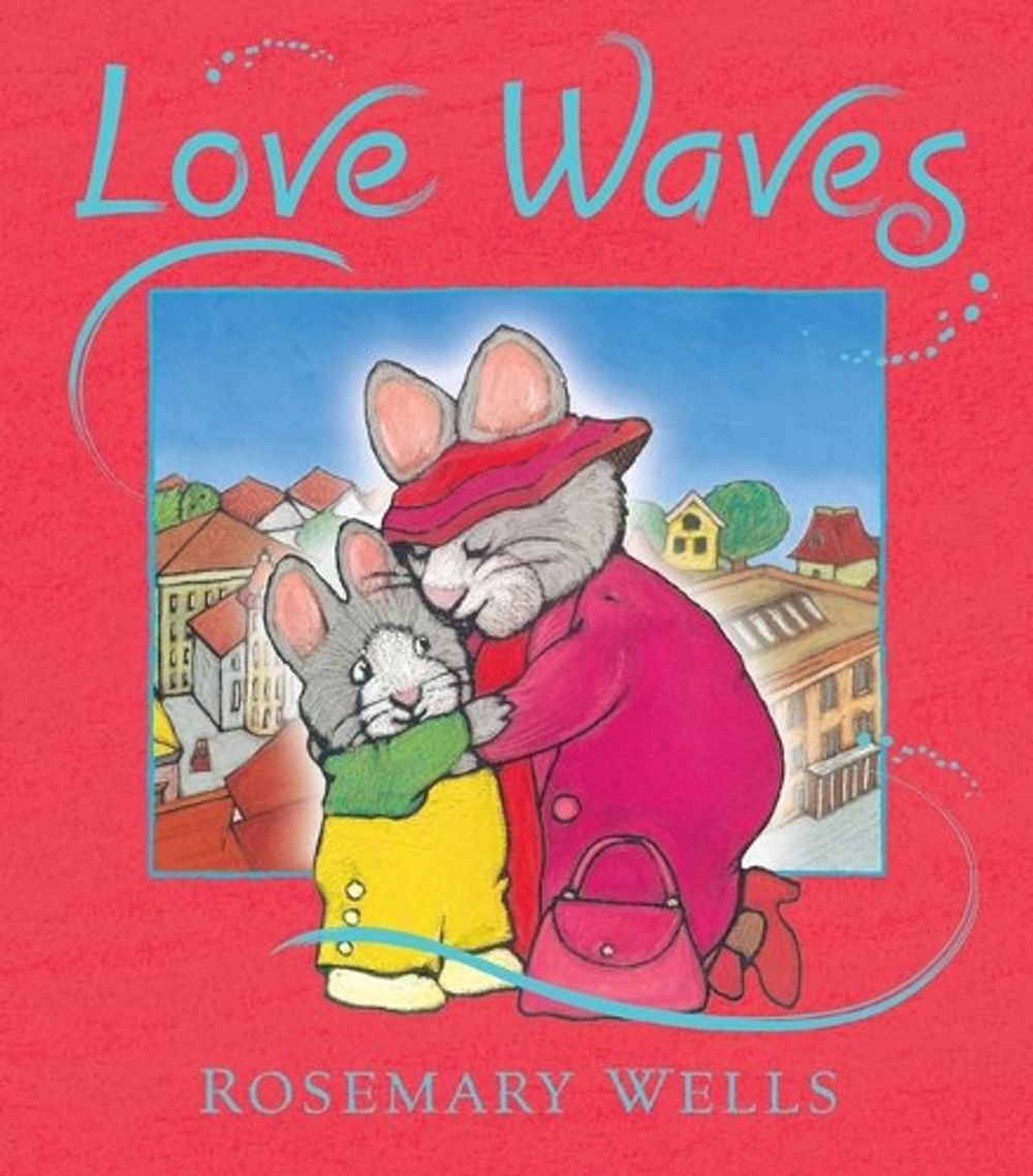 Love Waves by Rosemary Wells - ISBN: 9780763662240