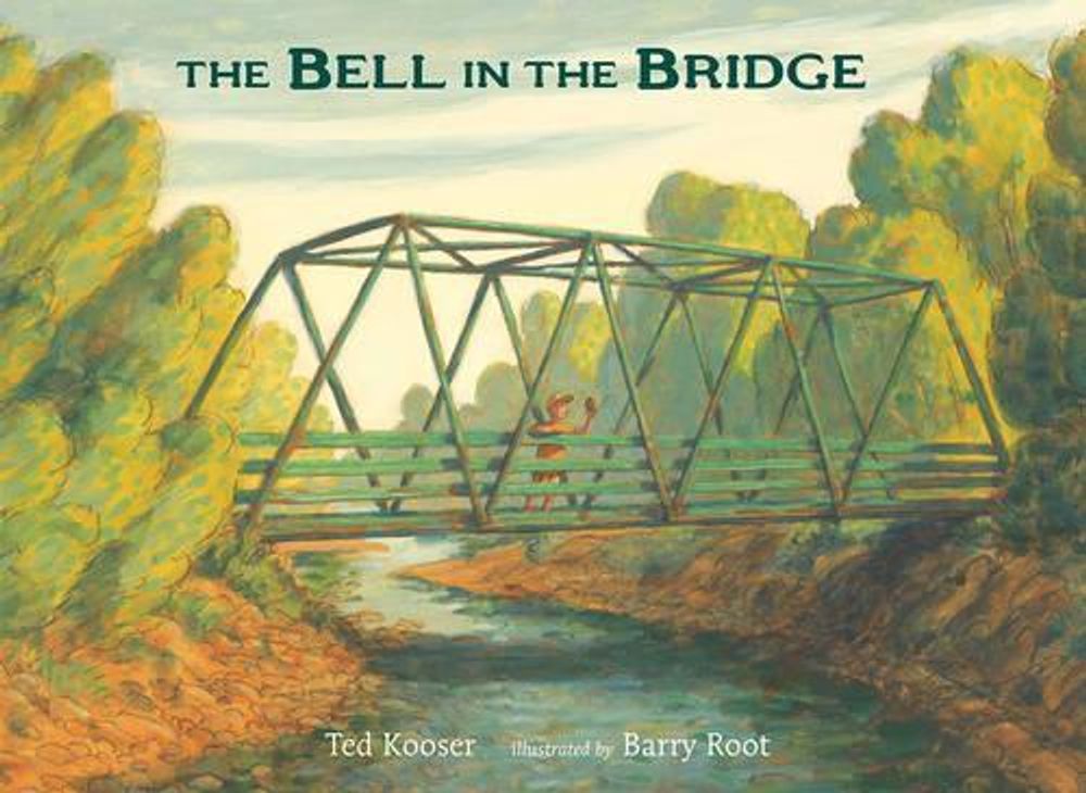 The Bell in the Bridge by Ted Kooser - ISBN: 9780763664817