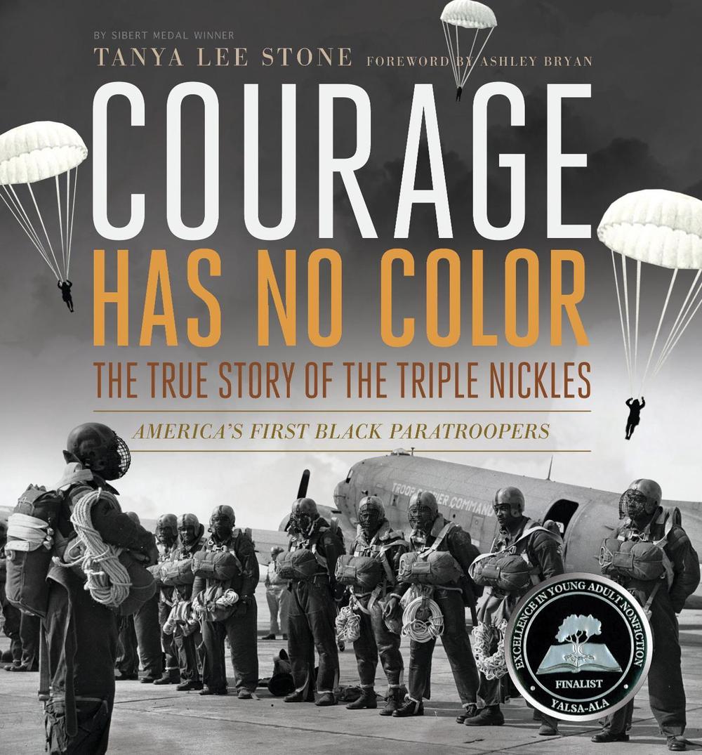 Courage Has No Color, The True Story of the Triple Nickles, 9780763665487