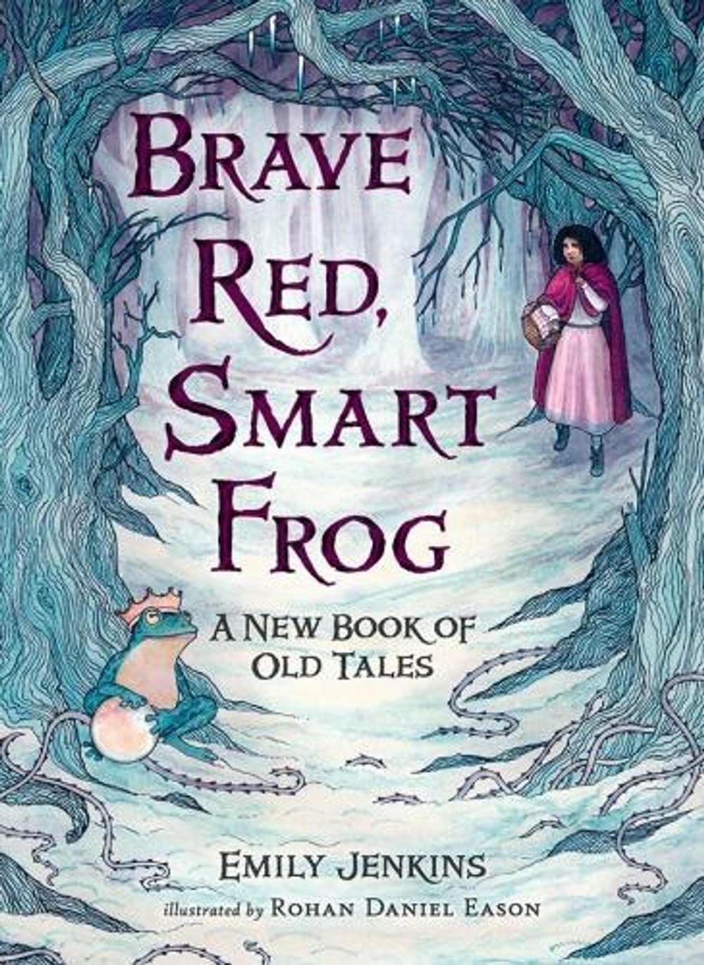 Brave Red, Smart Frog by Emily Jenkins - ISBN: 9780763665586