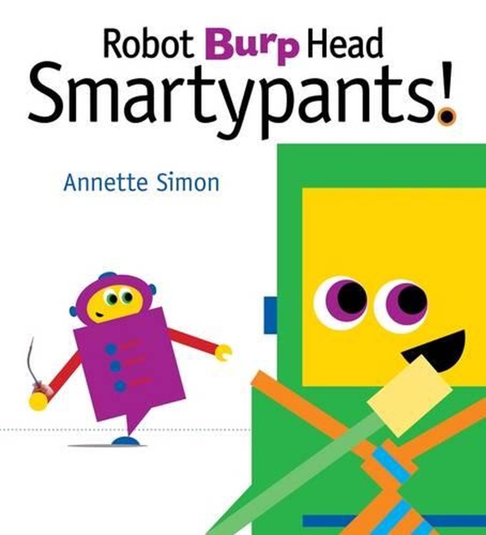 Robot Burp Head Smartypants, 9780763665821