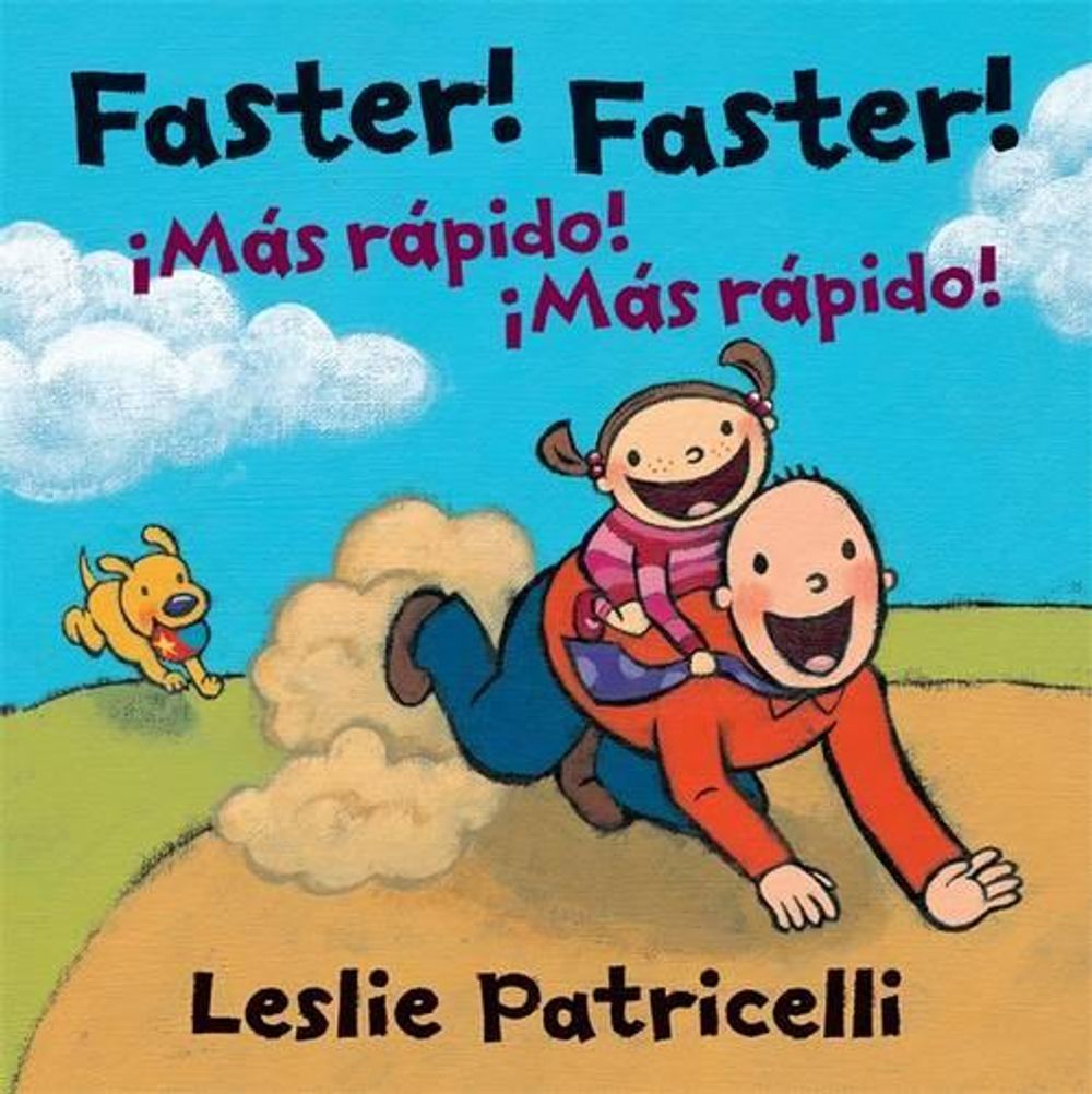 Faster! Faster!/Mas Rapido! Mas Rapido! by Leslie Patricelli - ISBN: 9780763666118