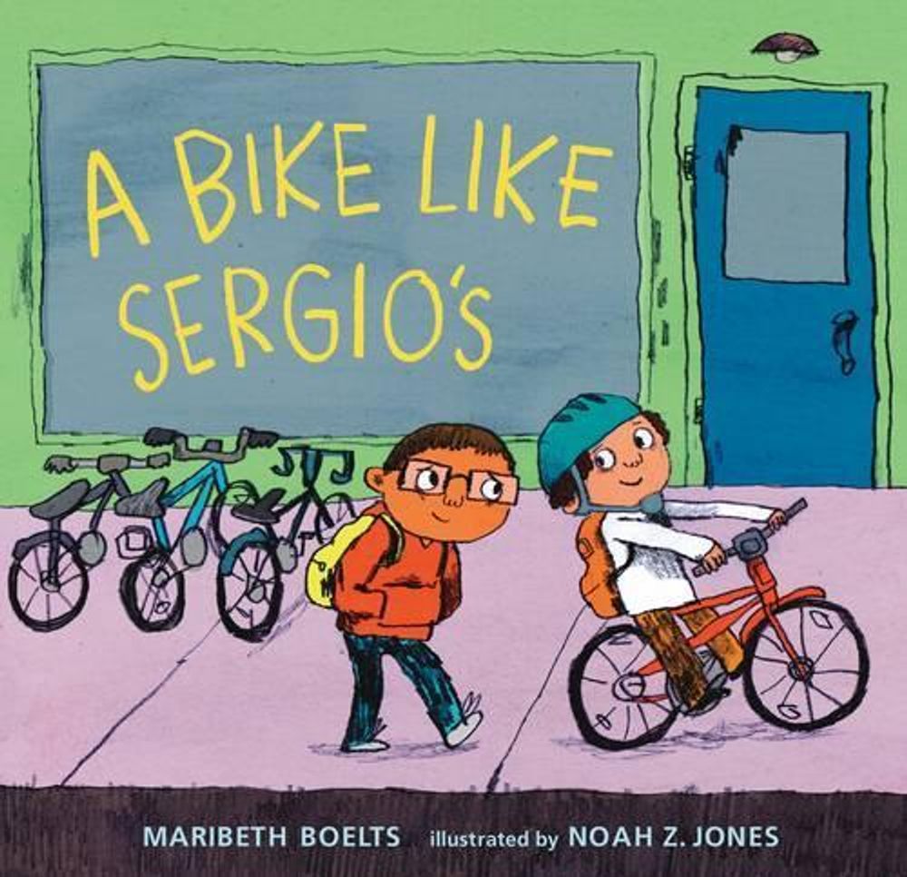 A Bike Like Sergio's by Maribeth Boelts - ISBN: 9780763666491