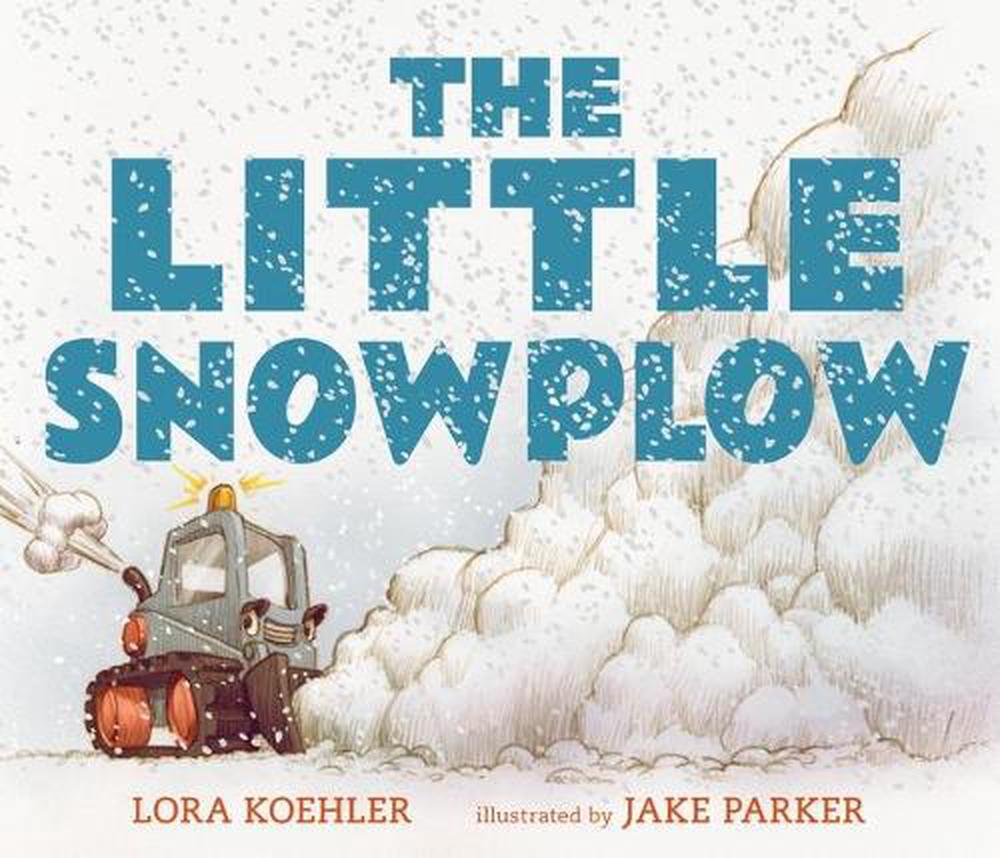 The Little Snowplow by Lora Koehler - ISBN: 9780763670740