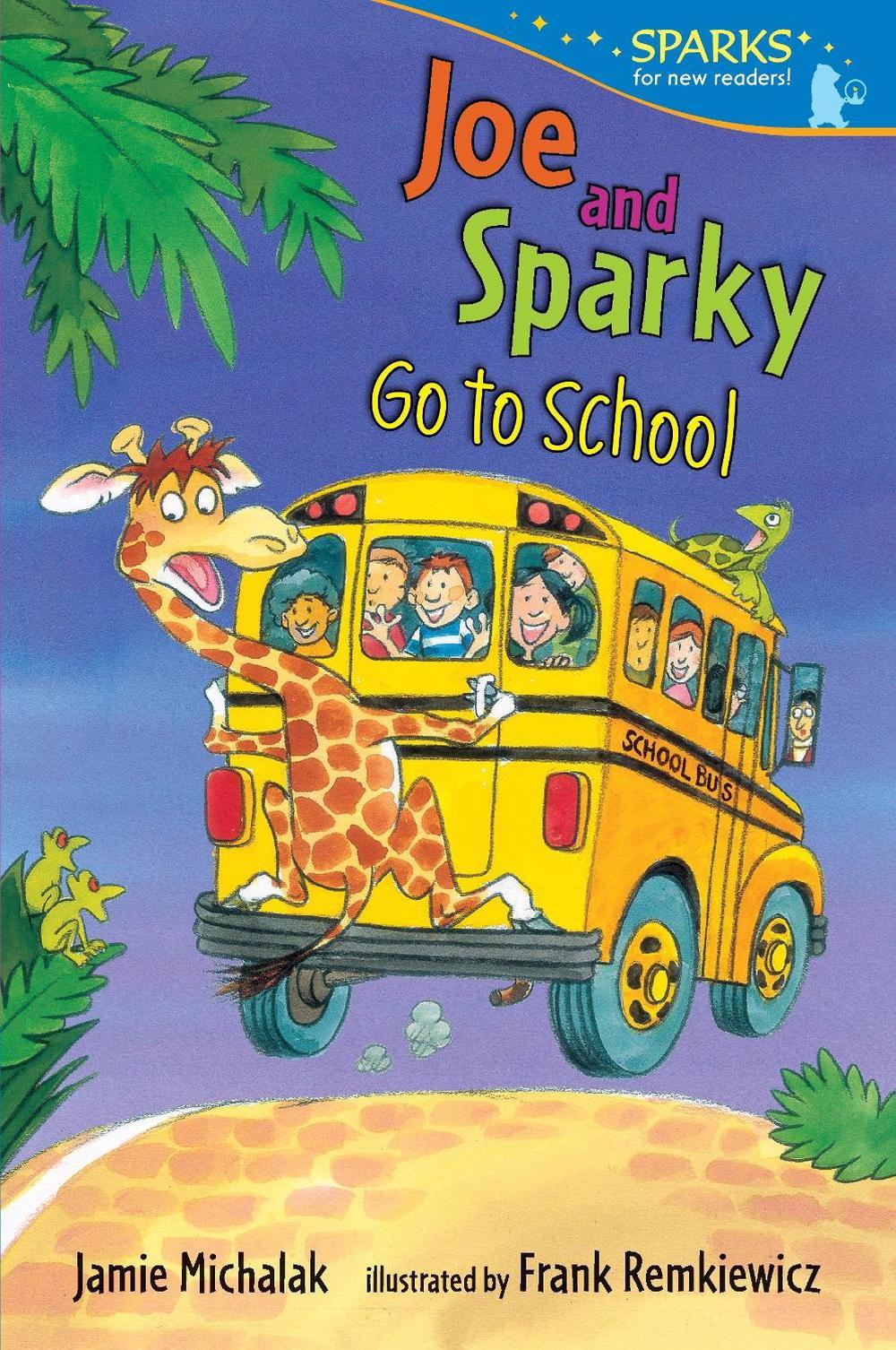 Joe and Sparky Go to School by Jamie Michalak - ISBN: 9780763671815