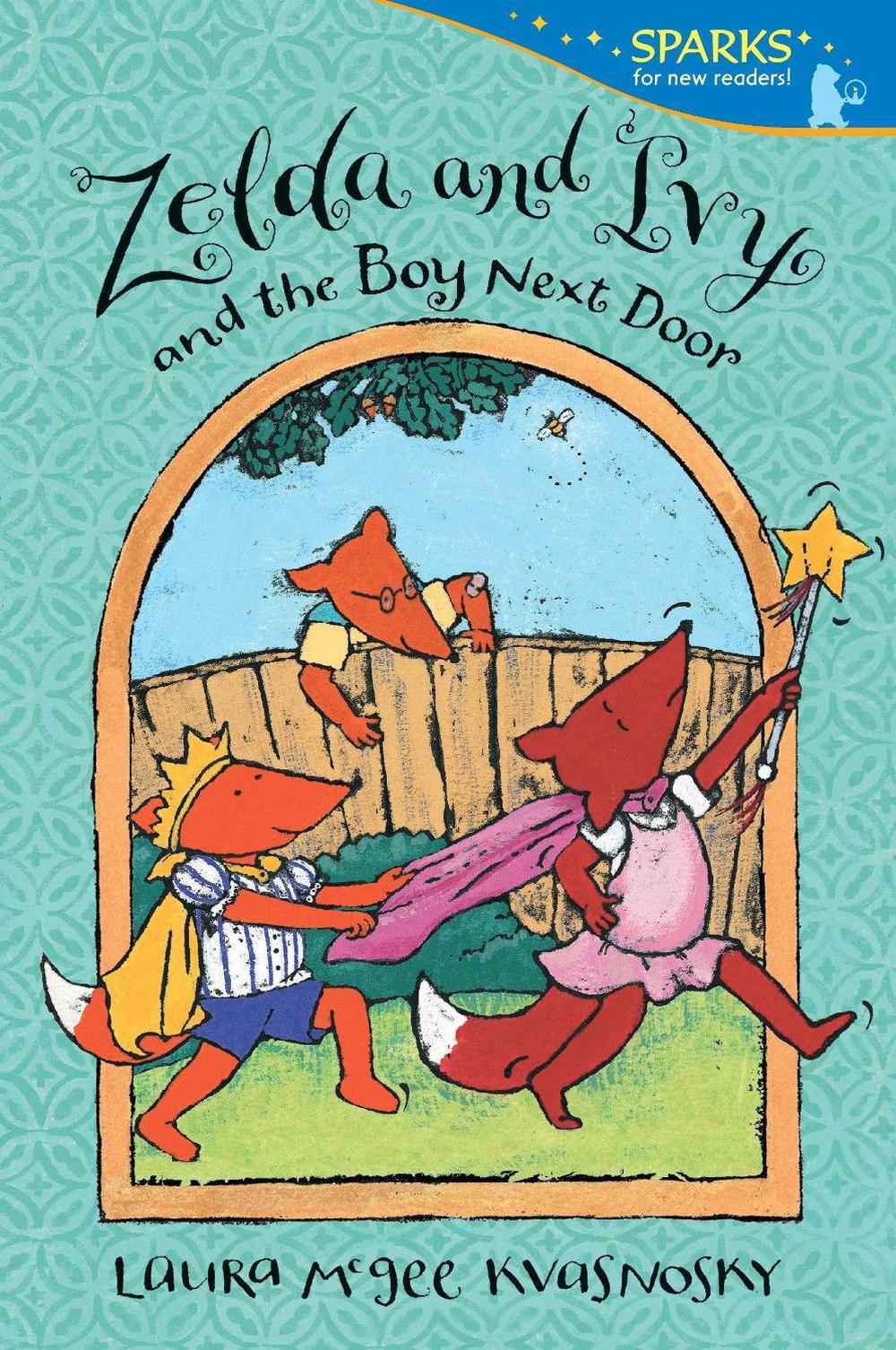 Zelda and Ivy and the Boy Next Door by Laura McGee Kvasnosky - ISBN: 9780763671822