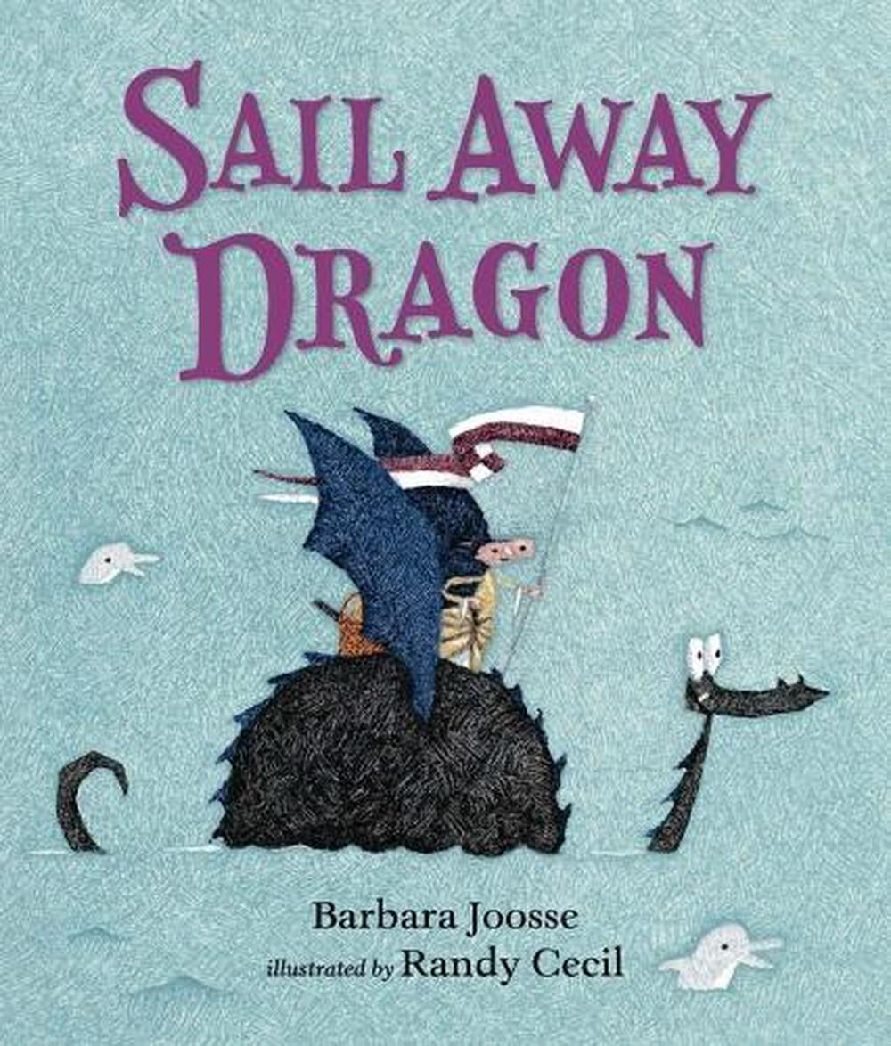 Sail Away Dragon, 9780763673130