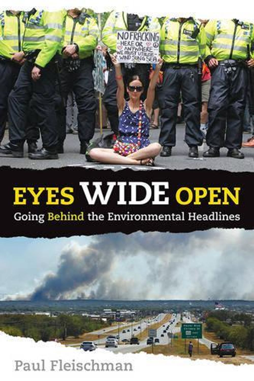 Eyes Wide Open: Going Behind the Environmental Headlines by Paul Fleischman - ISBN: 9780763675455