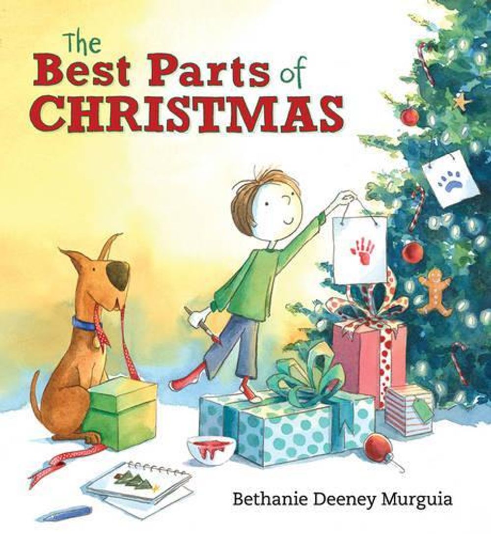 The Best Parts of Christmas by Bethanie Deeney Murguia - ISBN: 9780763675561