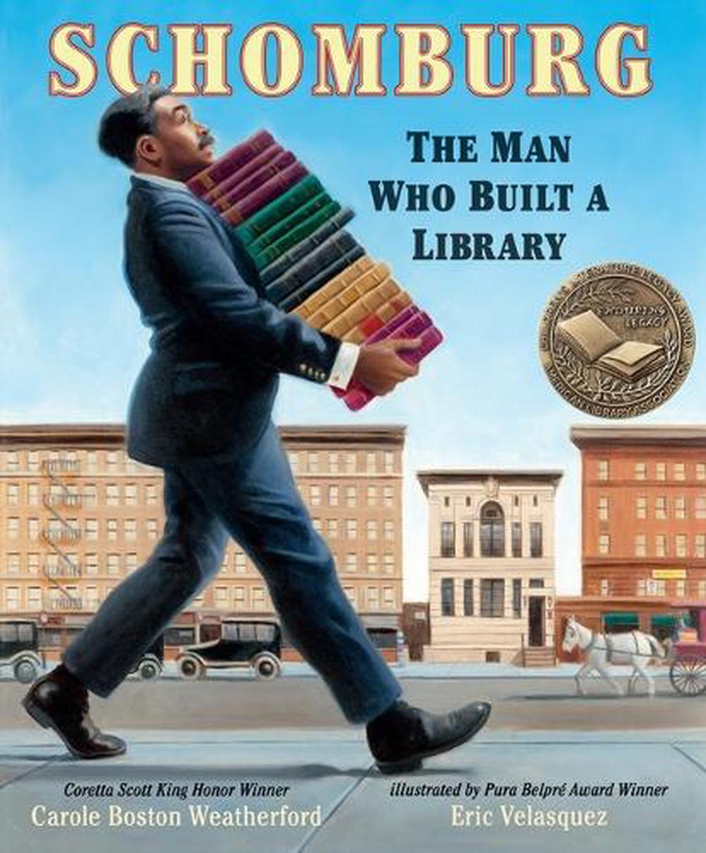 Schomburg: The Man Who Built a Library by Carole Boston Weatherford - ISBN: 9780763680466