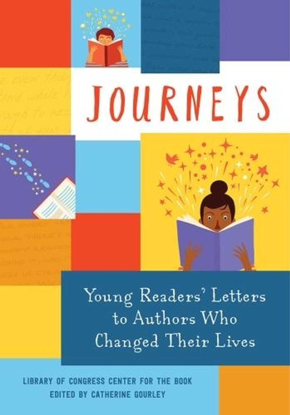 Journeys: Young Readers' Letters to Authors Who Changed Their Lives by Library of Congress - ISBN: 9780763681012