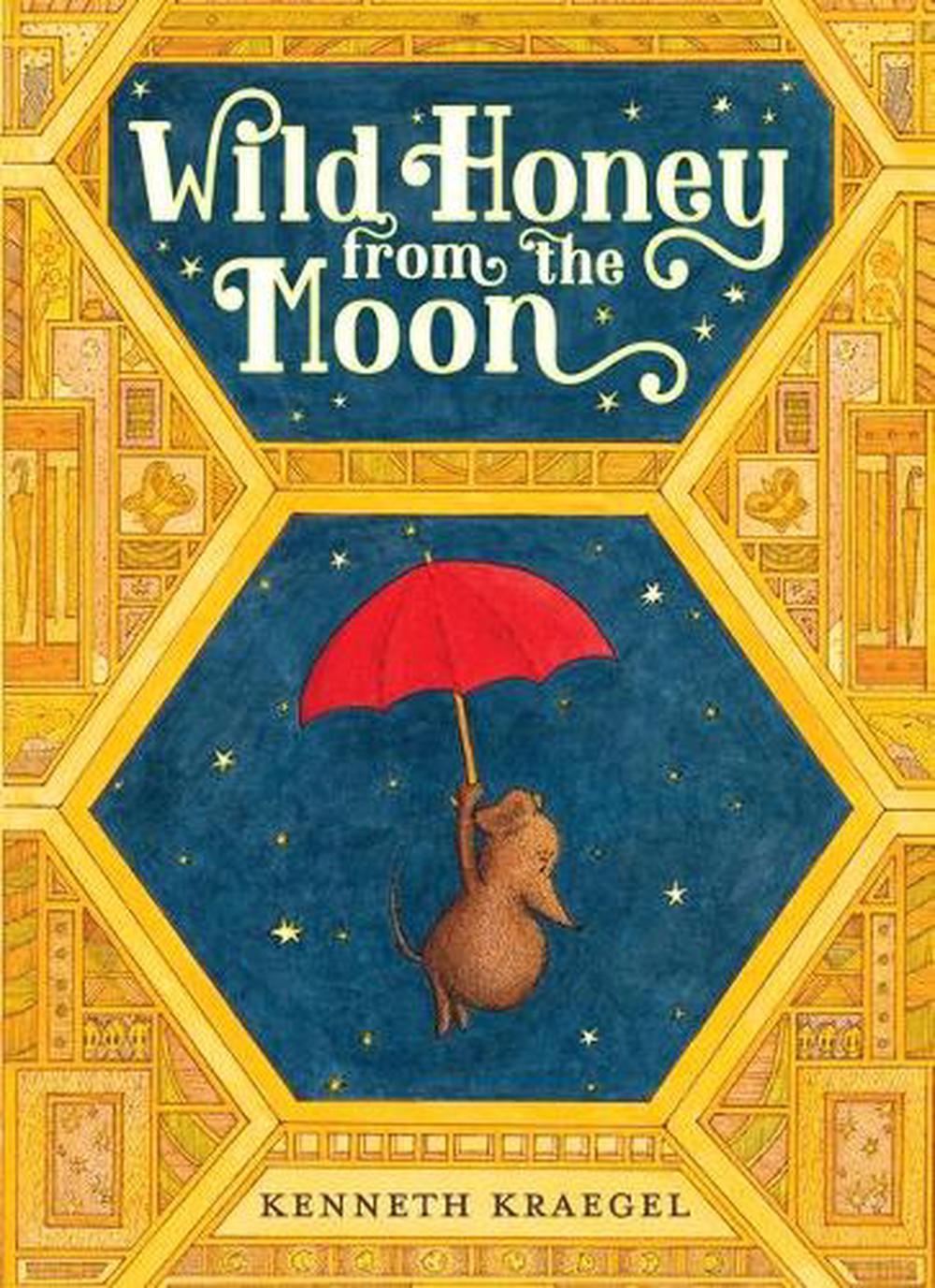 Wild Honey from the Moon, 9780763681692