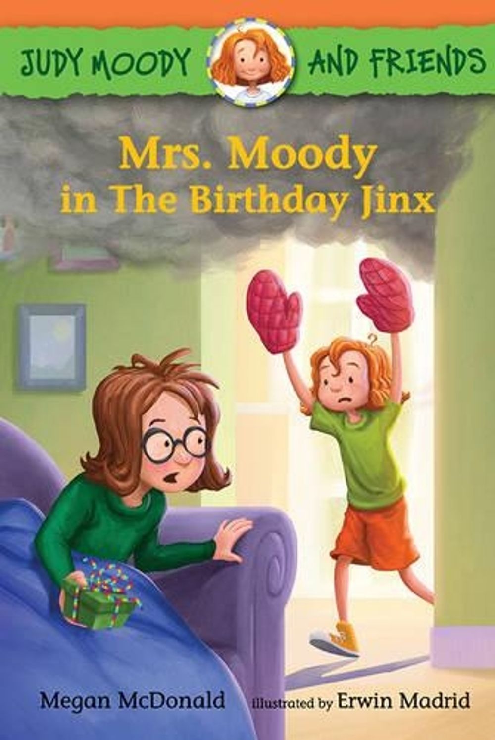 Judy Moody and Friends: Mrs. Moody in The Birthday Jinx by Megan McDonald - ISBN: 9780763681982
