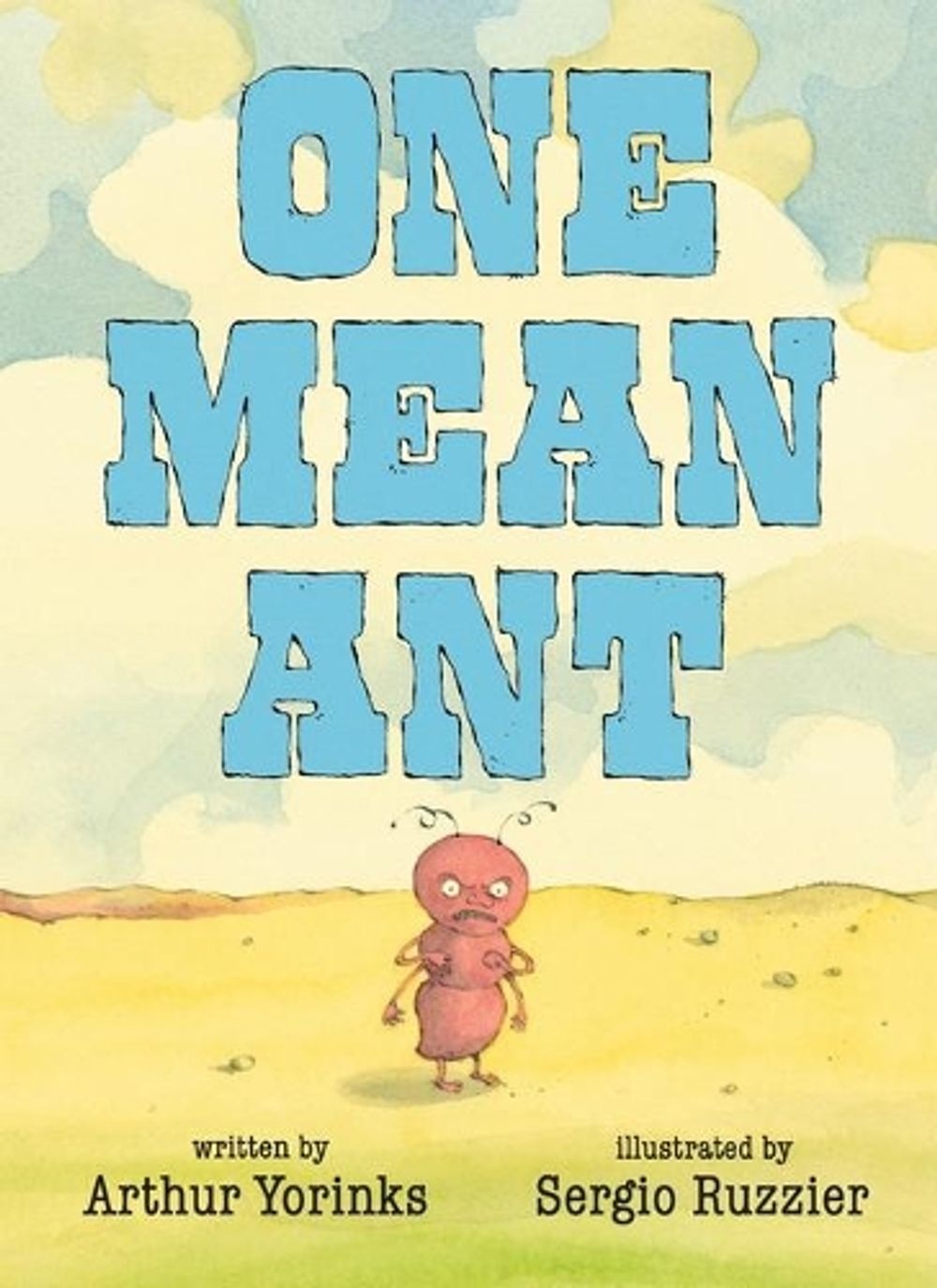 One Mean Ant by Arthur Yorinks - ISBN: 9780763683948