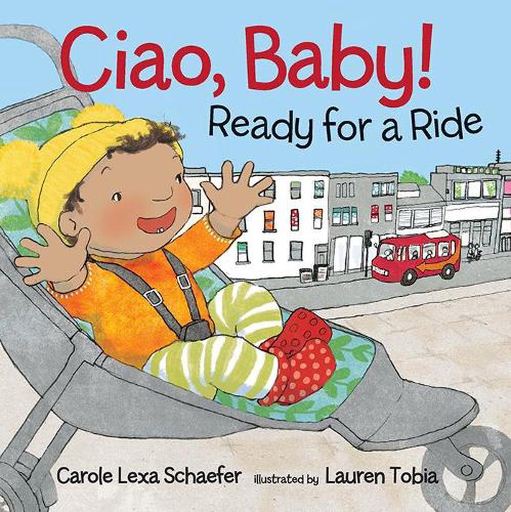 Ciao, Baby! Ready for a Ride, 9780763683979