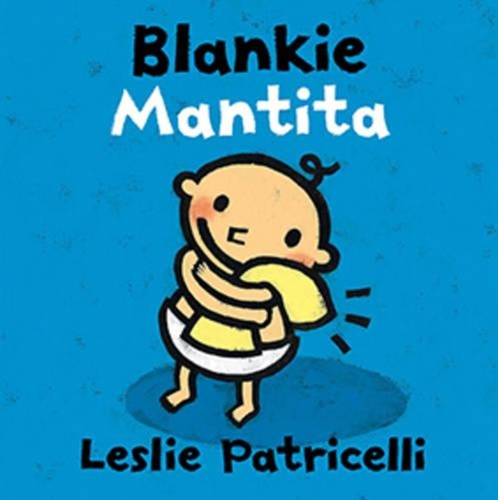 Blankie/Mantita by Leslie Patricelli - ISBN: 9780763688974