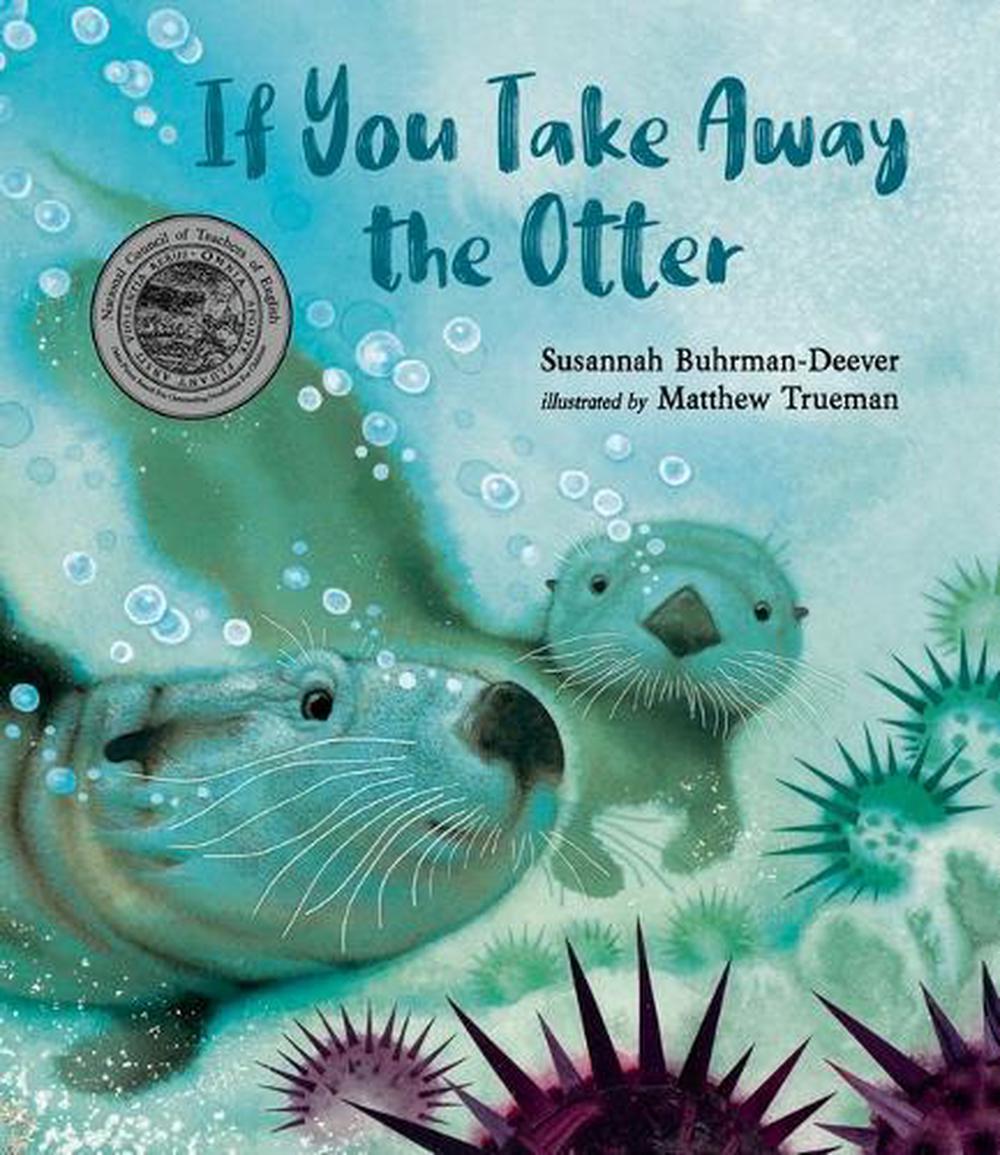 If You Take Away the Otter by Susannah Buhrman-Deever - ISBN: 9780763689346