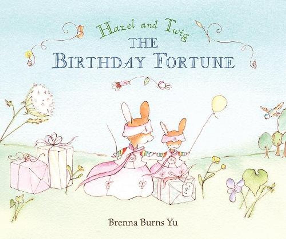 Hazel and Twig: The Birthday Fortune by Brenna Burns Yu - ISBN: 9780763689704