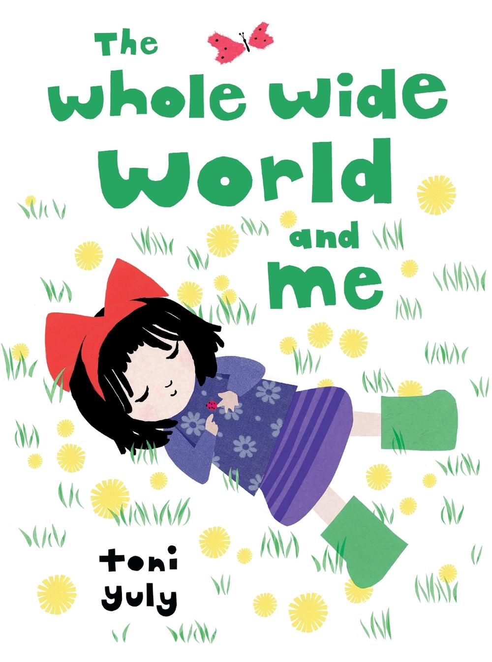The Whole Wide World and Me, 9780763692636