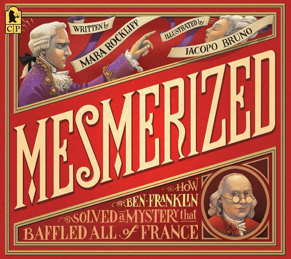 Mesmerized by Mara Rockliff - ISBN: 9780763695156