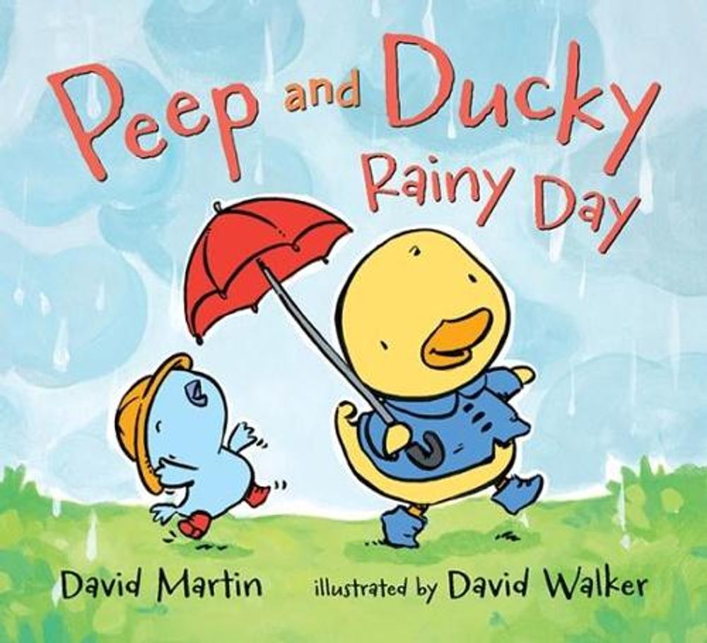 Peep and Ducky Rainy Day by David Martin - ISBN: 9780763695231
