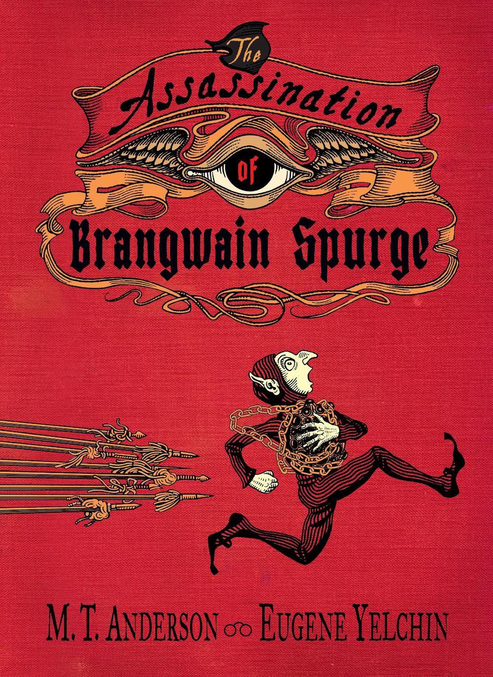 The Assassination of Brangwain Spurge, 9780763698225
