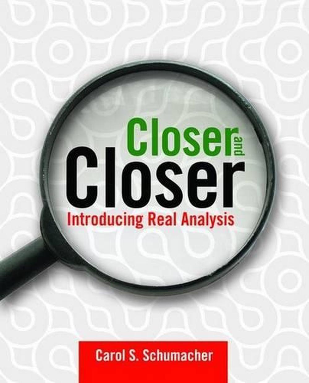 Closer and Closer: Introducing Real Analysis, 9780763735937