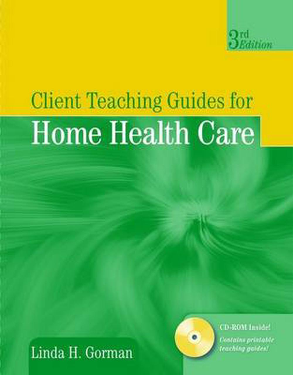 Client Teaching Guides For Home Health Care by Linda Gorman, Paperback