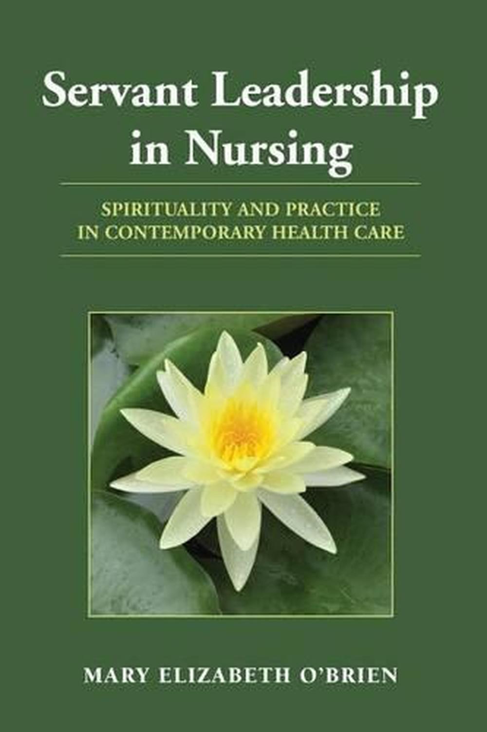 Servant Leadership in Nursing, 9780763774851