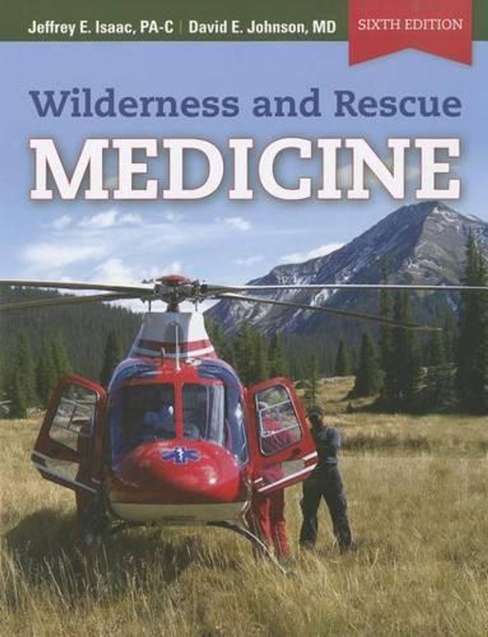 Wilderness And Rescue Medicine by Jeffrey Isaac - ISBN: 9780763789206