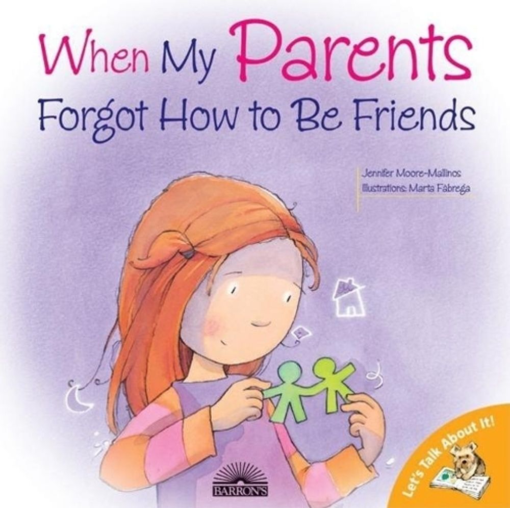When My Parents Forgot How to Be Friends by Jennifer Moore-Mallinos - ISBN: 9780764131721