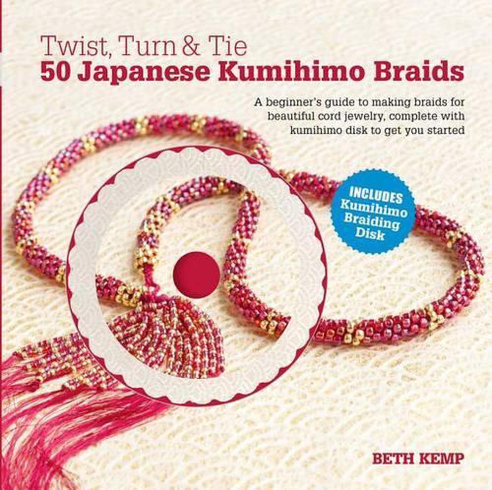 Twist, Turn & Tie: 50 Japanese Kumihimo Braids, 9780764166433