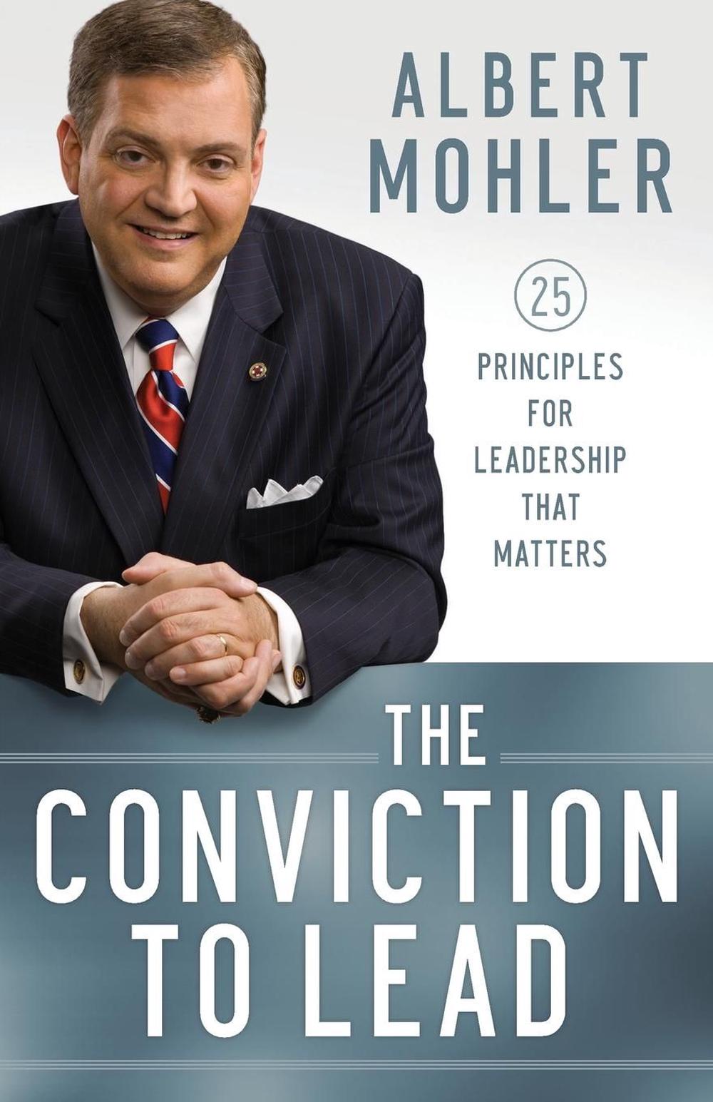 The Conviction to Lead – 25 Principles for Leadership That Matters, 9780764211256