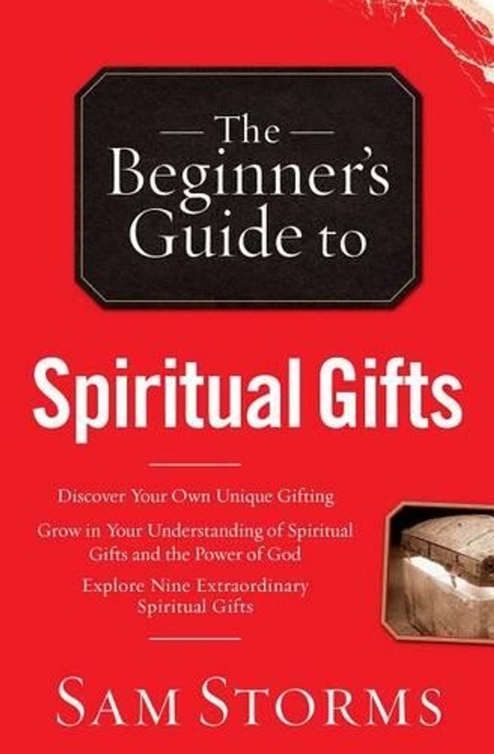 The Beginner`s Guide to Spiritual Gifts by Sam Storms - ISBN: 9780764215926