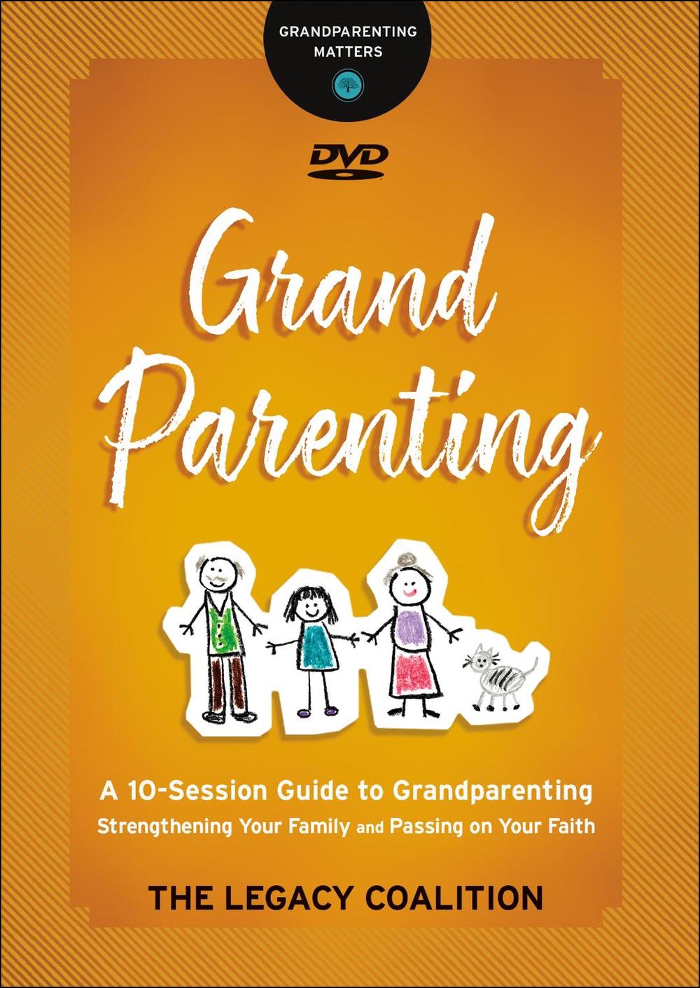 Grandparenting – Strengthening Your Family and Passing on Your Faith, 9780764231278