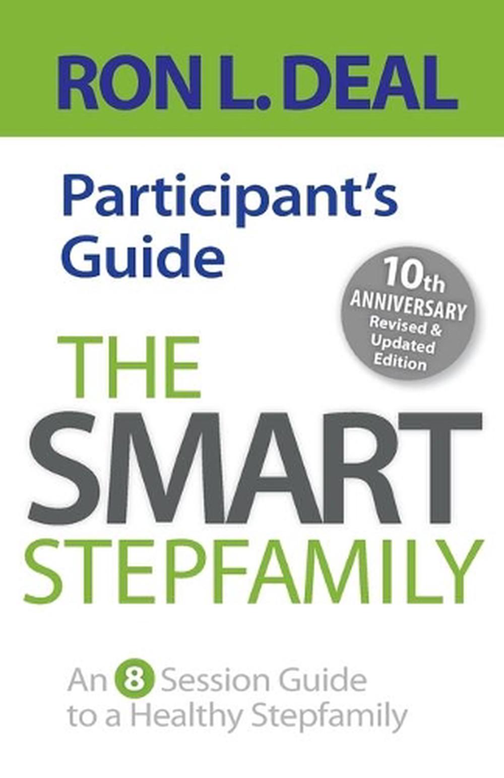 The Smart Stepfamily Participant`s Guide – An 8–Session Guide to a Healthy Stepfamily, 9780764235665