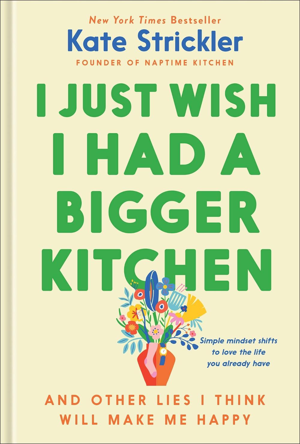 I Just Wish I Had a Bigger Kitchen, 9780764243783