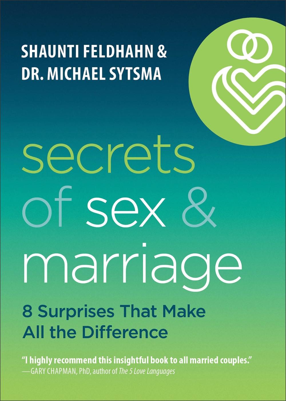 Secrets of Sex and Marriage by Shaunti Feldhahn - ISBN: 9780764247422