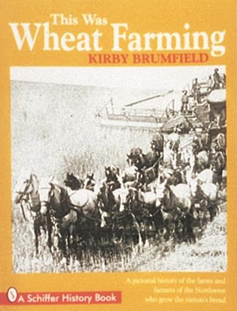 This Was Wheat Farming, 9780764301889