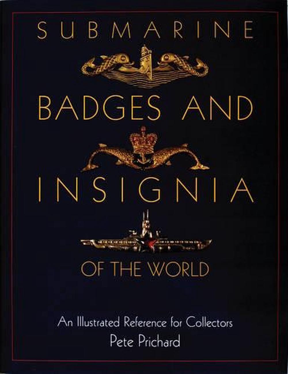 Submarine Badges and Insignia of the World by Pete Prichard - ISBN: 9780764302558
