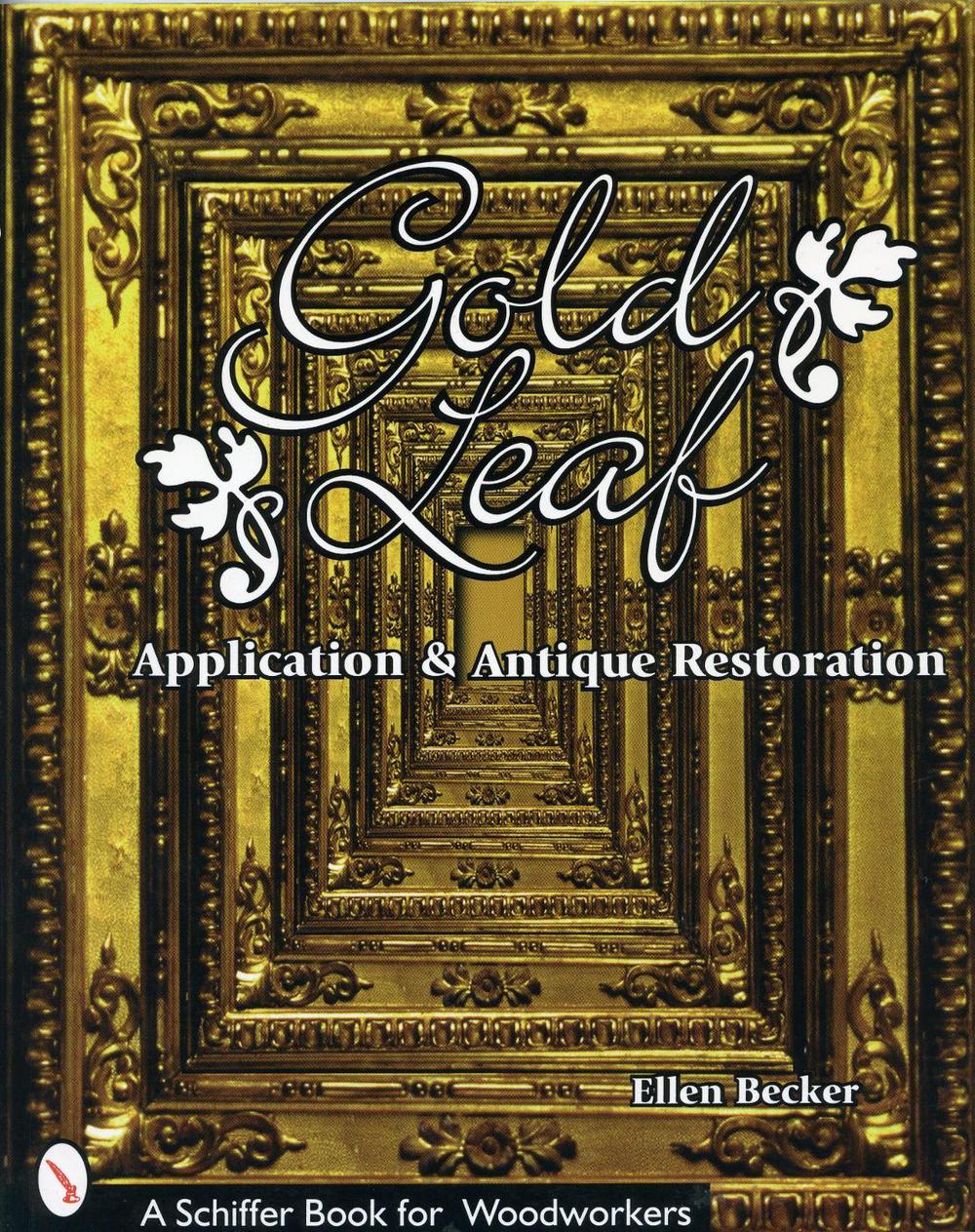 Gold Leaf Application and Antique Restoration, 9780764306327
