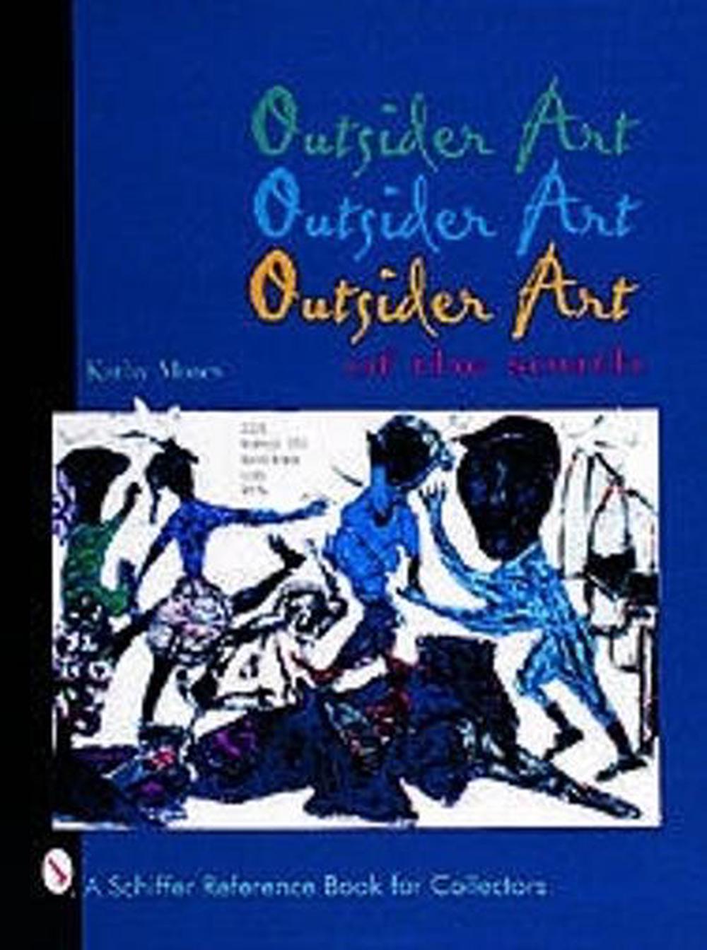 Outsider Art of the South by Kathy Moses Shelton - ISBN: 9780764307294