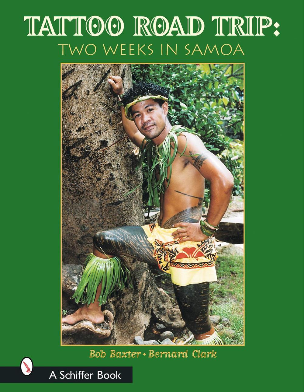Tattoo Road Trip: Two Weeks in Samoa, 9780764317378
