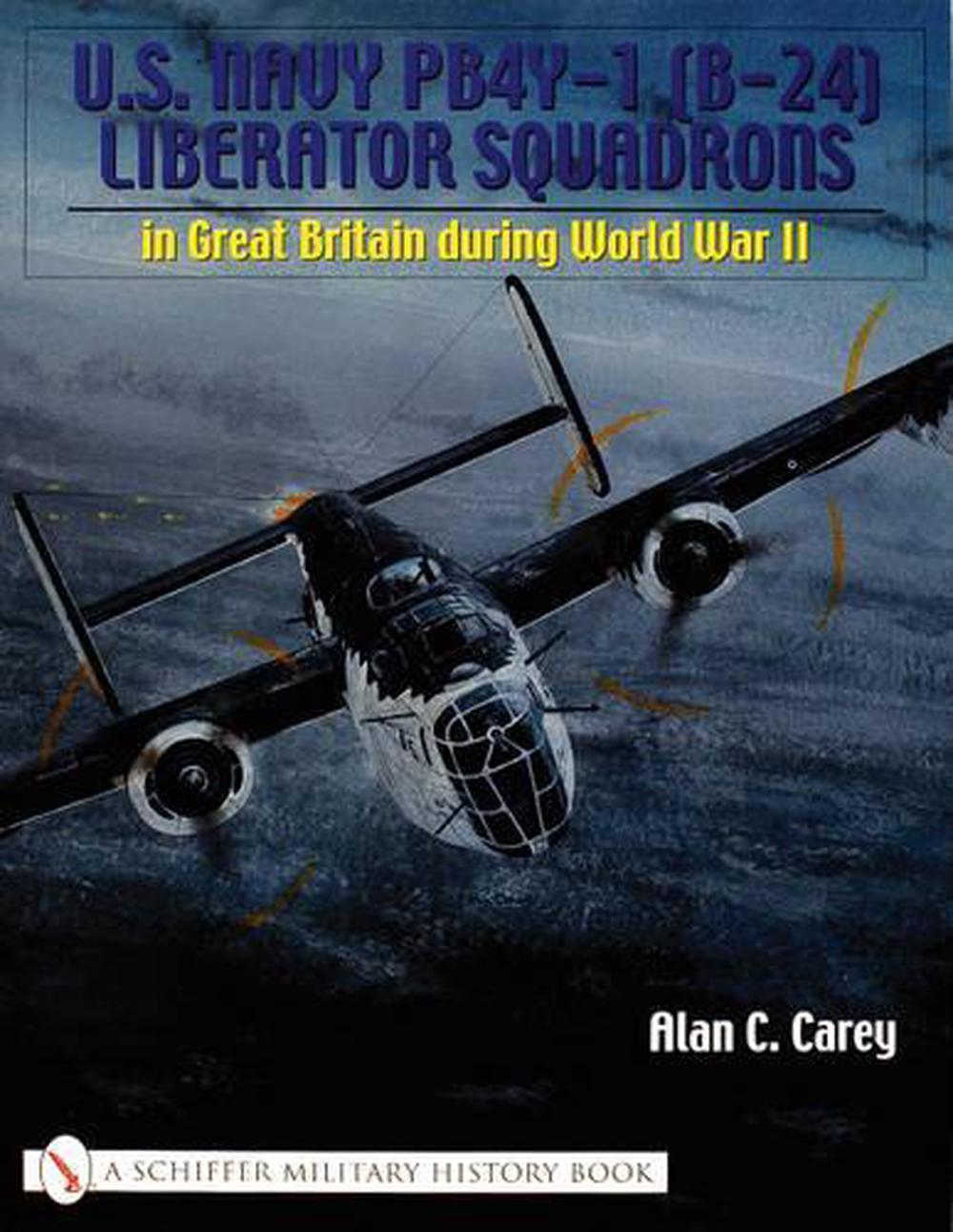U.S. Navy PB4Y-1 (B-24) Liberator Squadrons, 9780764317750
