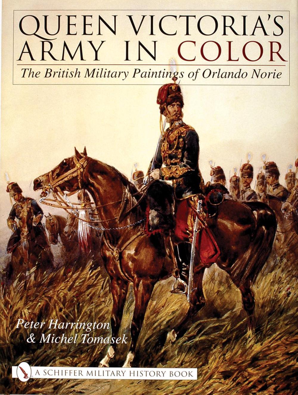Queen Victoria’s Army in Color, 9780764317767