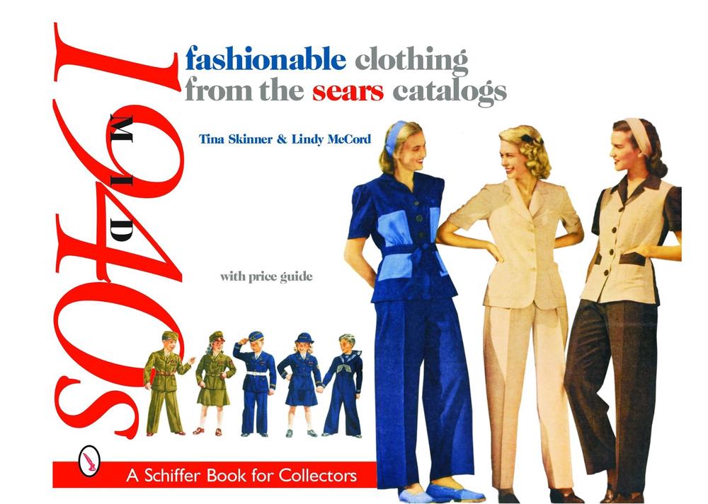 Fashionable Clothing from the Sears Catalogs, Mid 1940s by Tina Skinner, Paperback