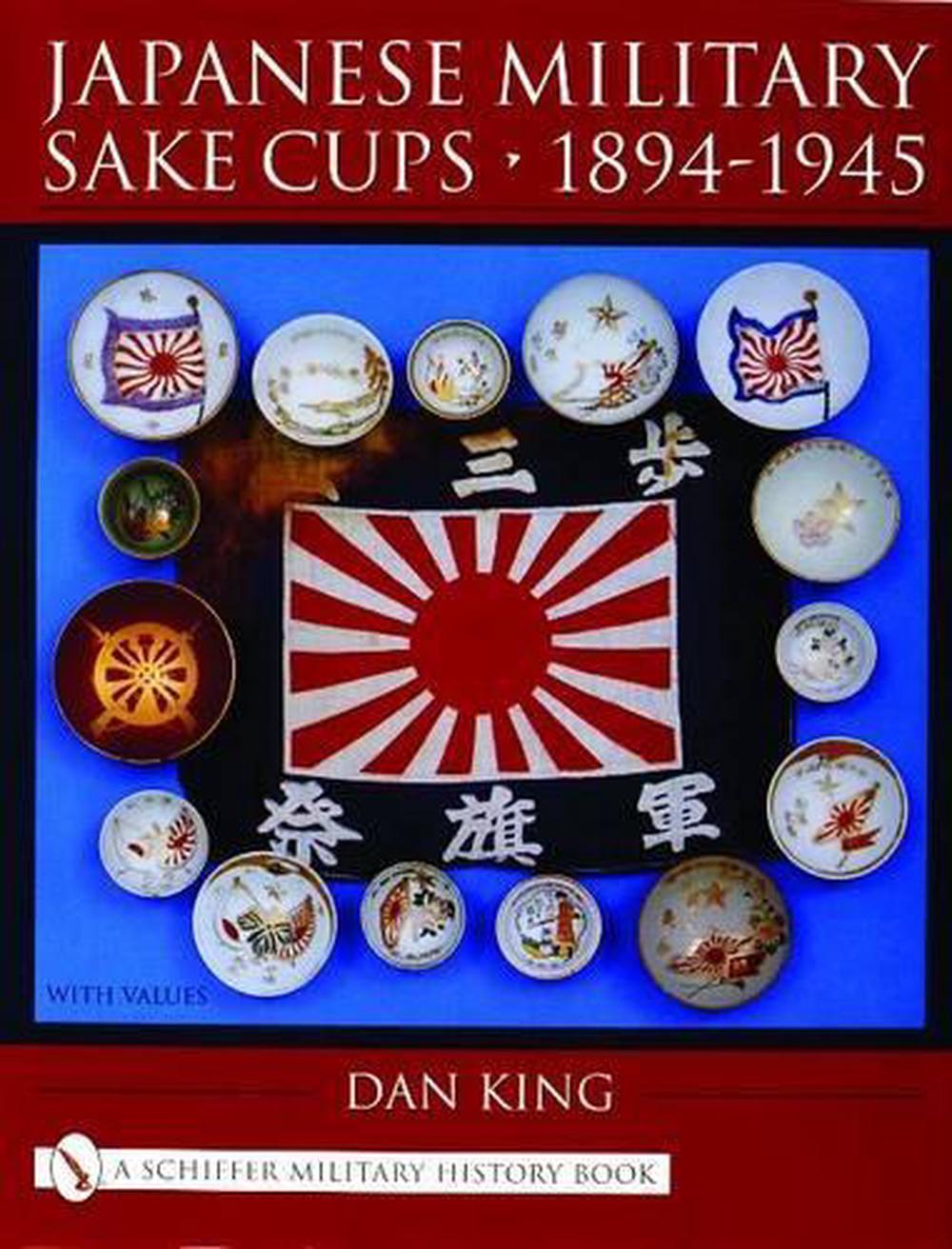 Japanese Military Sake Cups • 1894-1945, 9780764318818